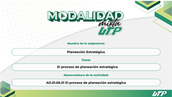 AD.01.06.01 El proceso de planeación estratégica.