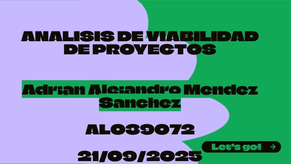 ANALISIS DE VIABILIDAD DE PROYECTOS Adrian Alejandro Mendez Sanchez ...