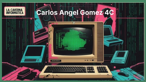 Carlos Angel Gomez 4C | Genially