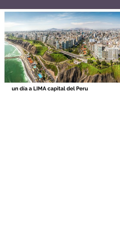 un día a LIMA capital del Peru | Genially