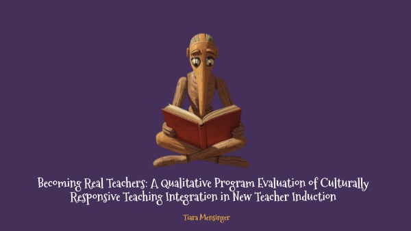 Becoming Real Teachers: A Qualitative Program Evaluation of Culturally ...