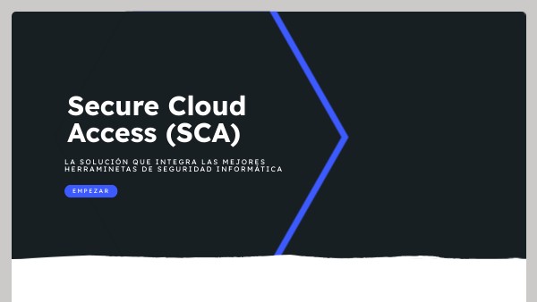 Secure Cloud Access (SCA) | Genially