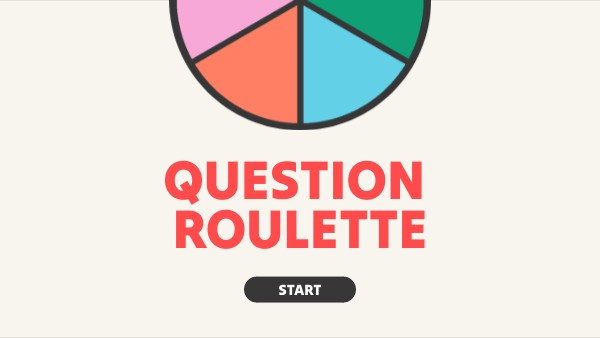 question roulette | Genially