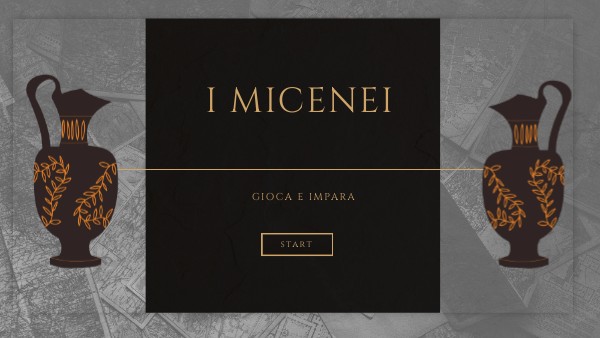I MICENEI | Genially