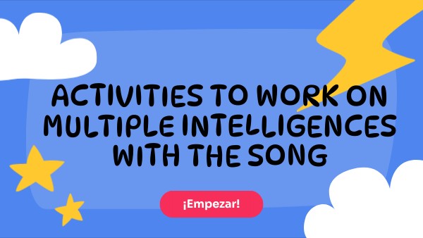 Activities to work on multiple intelligences with the song | Genially