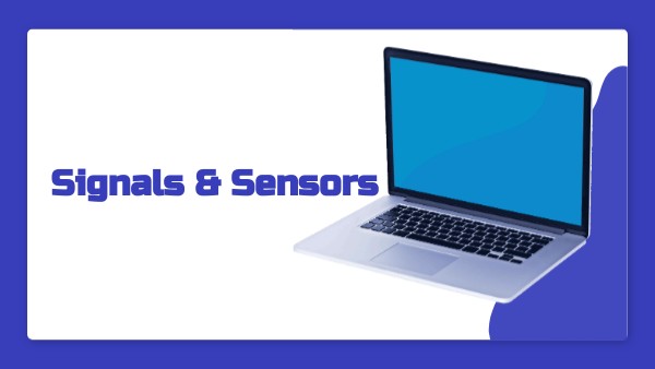 Signals & Sensors | Genially