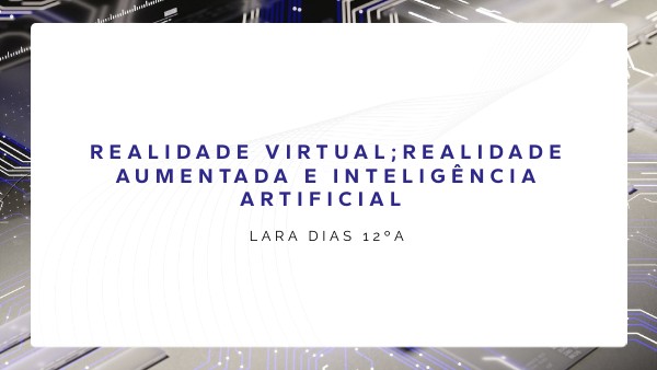 Realidade virtual;realidade aumentada e inteligência artificial | Genially