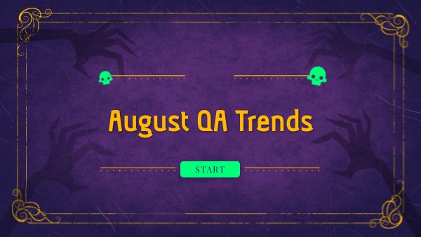 August QA Trends | Genially