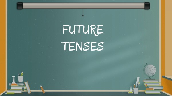 FUTURE: BE GOING TO, WILL, PRESENT CONTINUOUS, PRESENT SIMPLE FOR FUTU ...