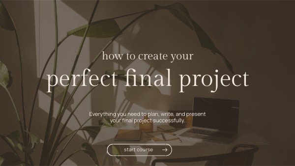 How to Create the Perfect Final Project