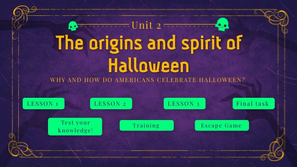 3e - Unit 2 - The origins and Spirit of Halloween | Genially