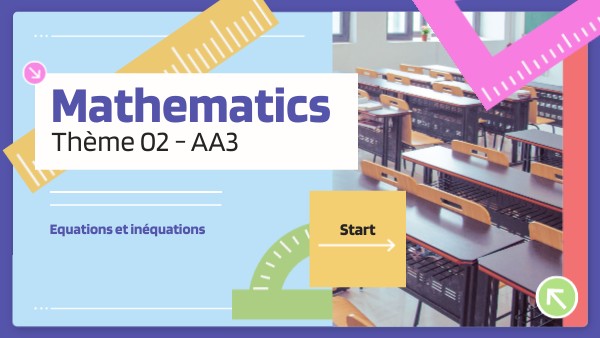 BAC01 - Thème 02 AA - Ch03 Equations et Inéquations | Genially