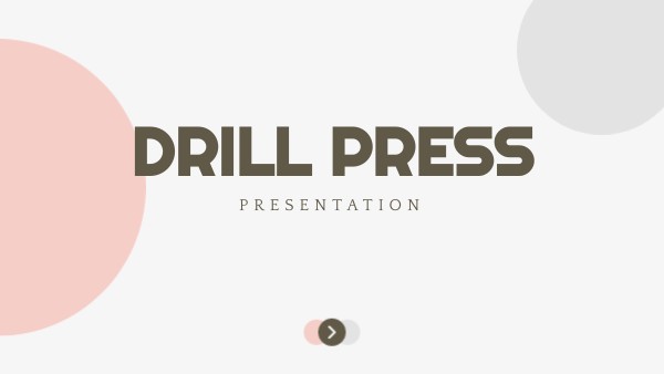 DRILL PRESS | Genially