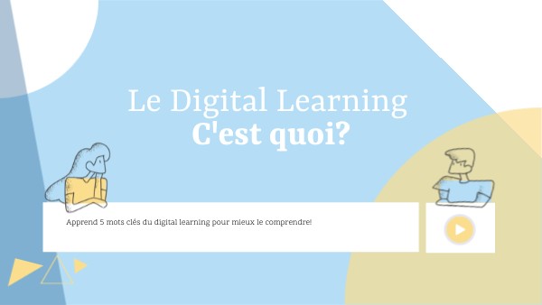 Le Digital Learning C'est quoi? | Genially