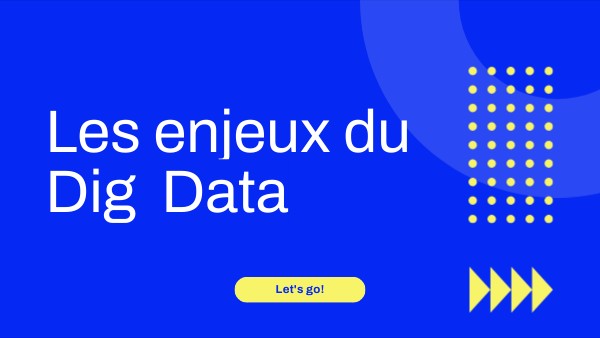Les enjeux du Dig Data | Genially