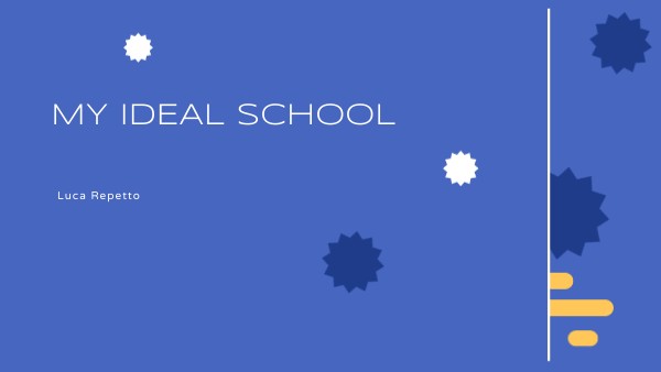 My ideal school | Genially
