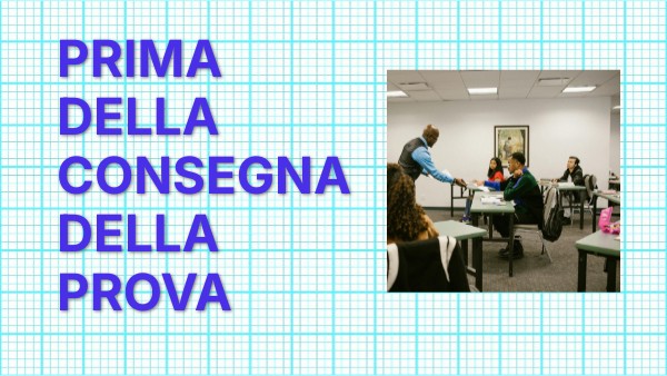 PRIMA DELLA CONSEGNA DELLA PROVA | Genially