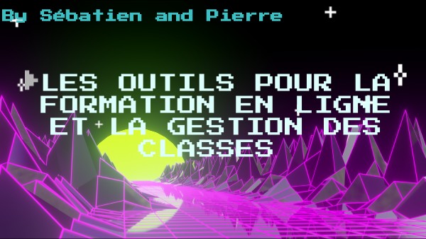 Les outils pour la formation en ligne et la gestion des classes | Genially