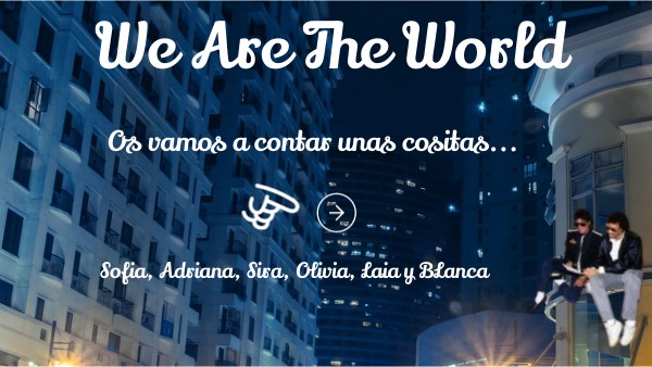 We Are The World | Genially
