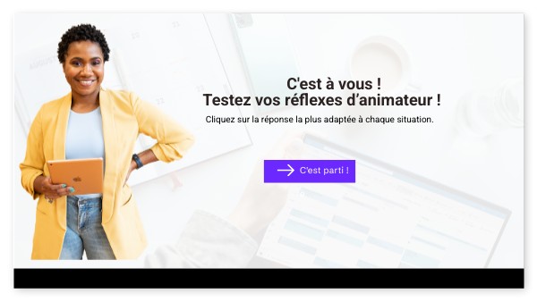 C'est à vous ! Testez vos réflexes d’animateur ! | Genially