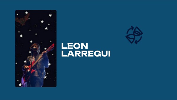LEON LARREGUI | Genially