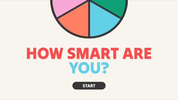 How smart are you? | Genially