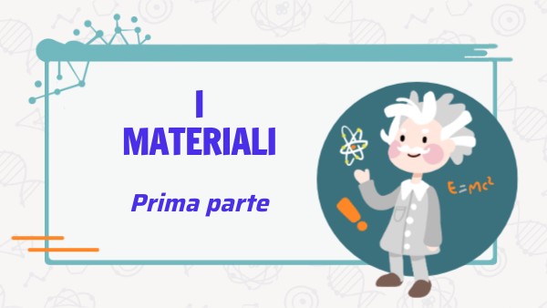 I MATERIALI | Genially
