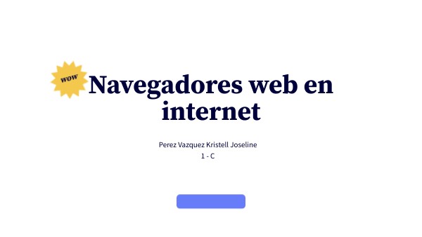 Navegadores web en internet | Genially