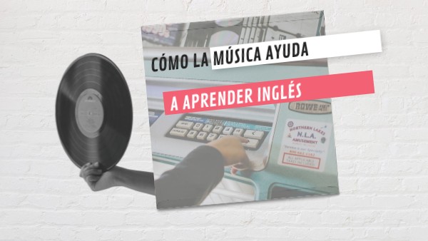 cómo la música ayuda a aprender inglés | Genially