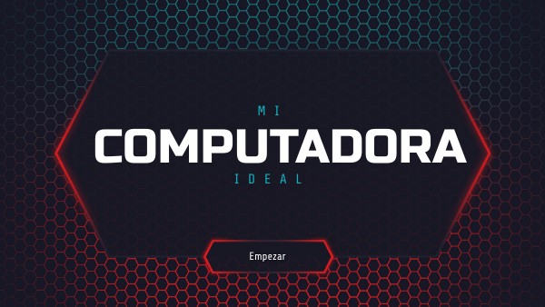 Mi Computadora Ideal | Genially