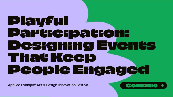 Playful Participation: Designing Events That Keep People Engaged | Genially