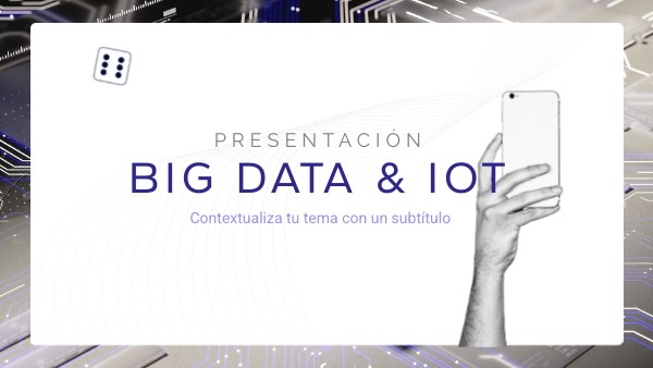Presentación Big Data & IOT | Genially