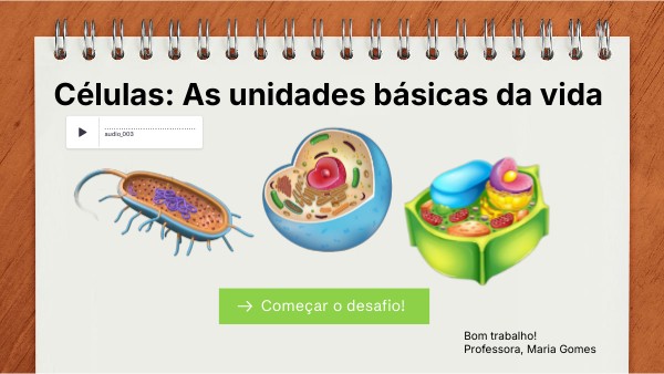 Células: As unidades básicas da vida | Genially