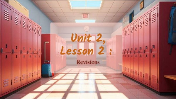 Unit 2, Lesson 2 4e | Genially