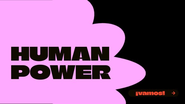 HUMAN POWER GENIALLY | Genially