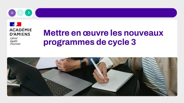 Mettre en œuvre les nouveaux programmes de cycle 3 | Genially