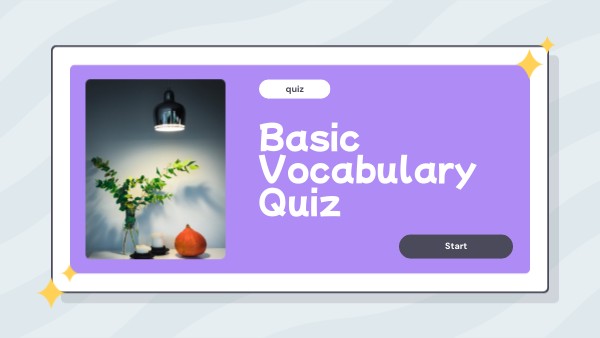 Basic Vocabulary Quiz | Genially