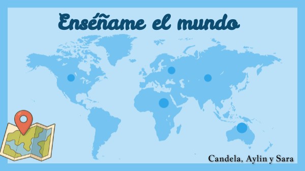 Enséñame el mundo | Genially