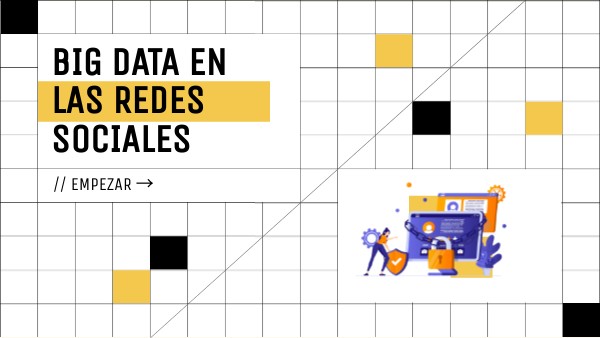 BIG DATA EN LAS REDES SOCIALES | Genially