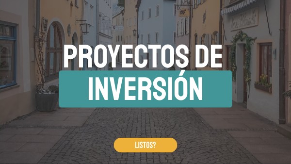 Proyectos de inversión | Genially