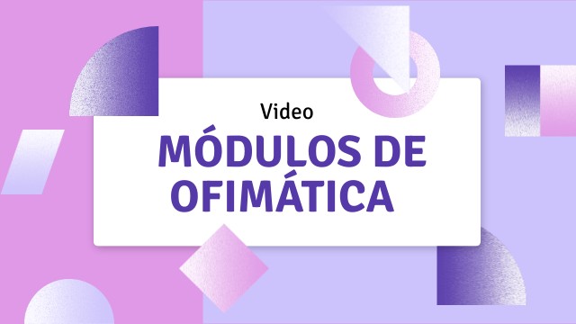 Módulos de ofimática | Genially