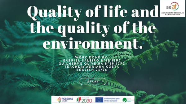 Quality of life and the quality of the environment. | Genially