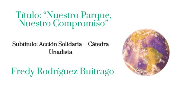 Título: “Nuestro Parque, Nuestro Compromiso” | Genially