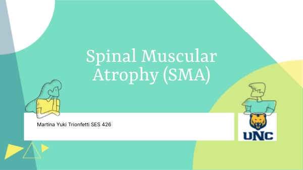 Spinal Muscular Atrophy (SMA) | Genially