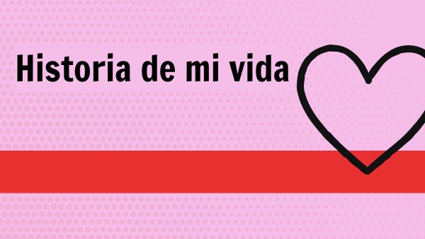 Historia de mi vida | Genially