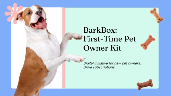 BarkBox: First-Time Pet Owner Kit | Genially