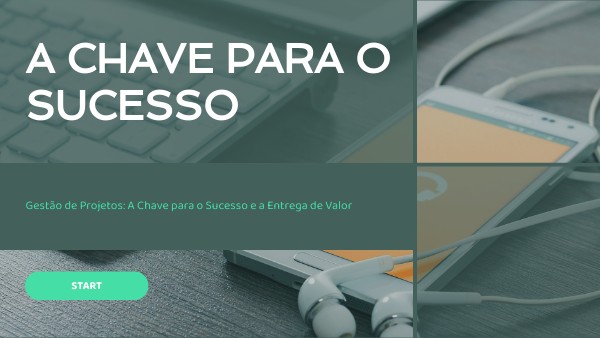 A Chave para o Sucesso | Genially