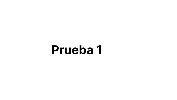 Prueba 1 | Genially