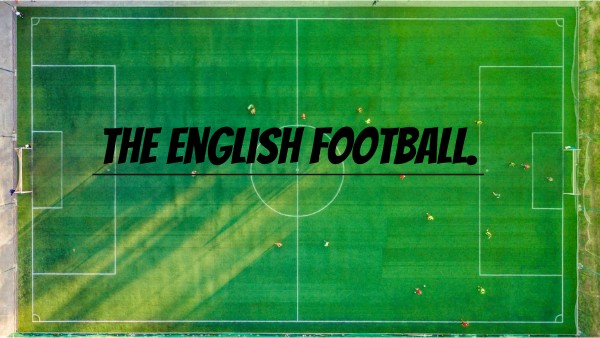The english football. | Genially