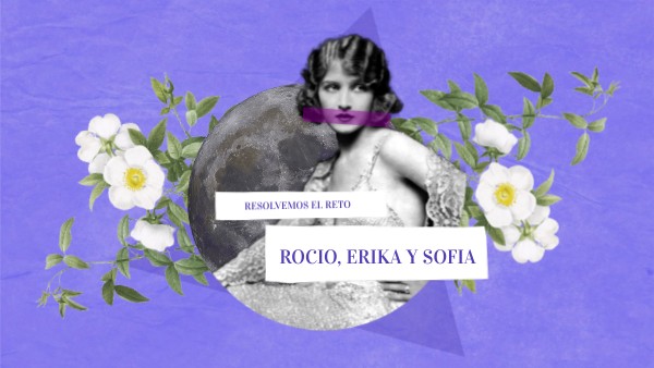 rocio, erika y sofia | Genially